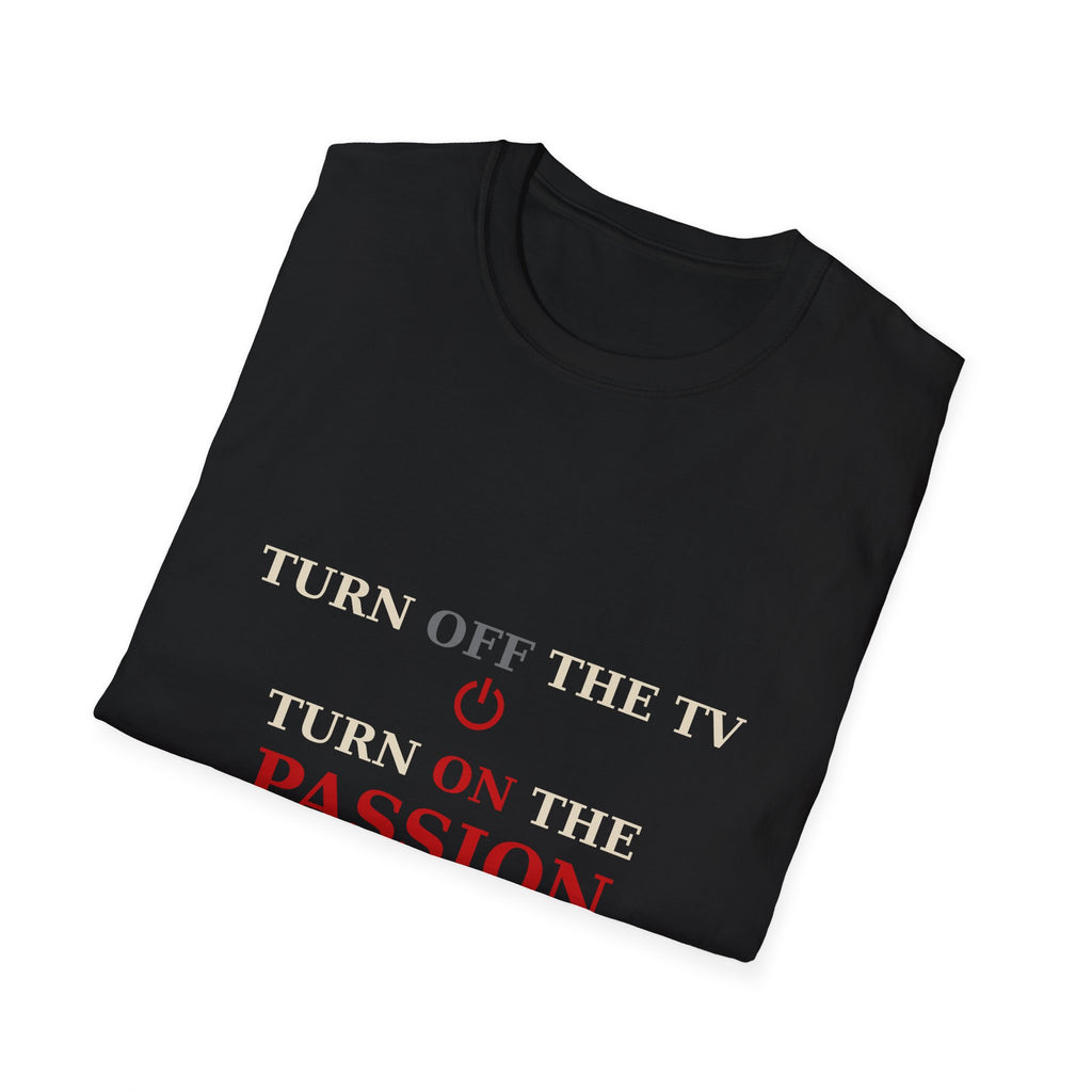Turn Off the TV Turn On the Passion T-Shirt | Funny Couple Shirt | Romantic Humor Tee | Date Night Gift | Unisex Graphic Tee