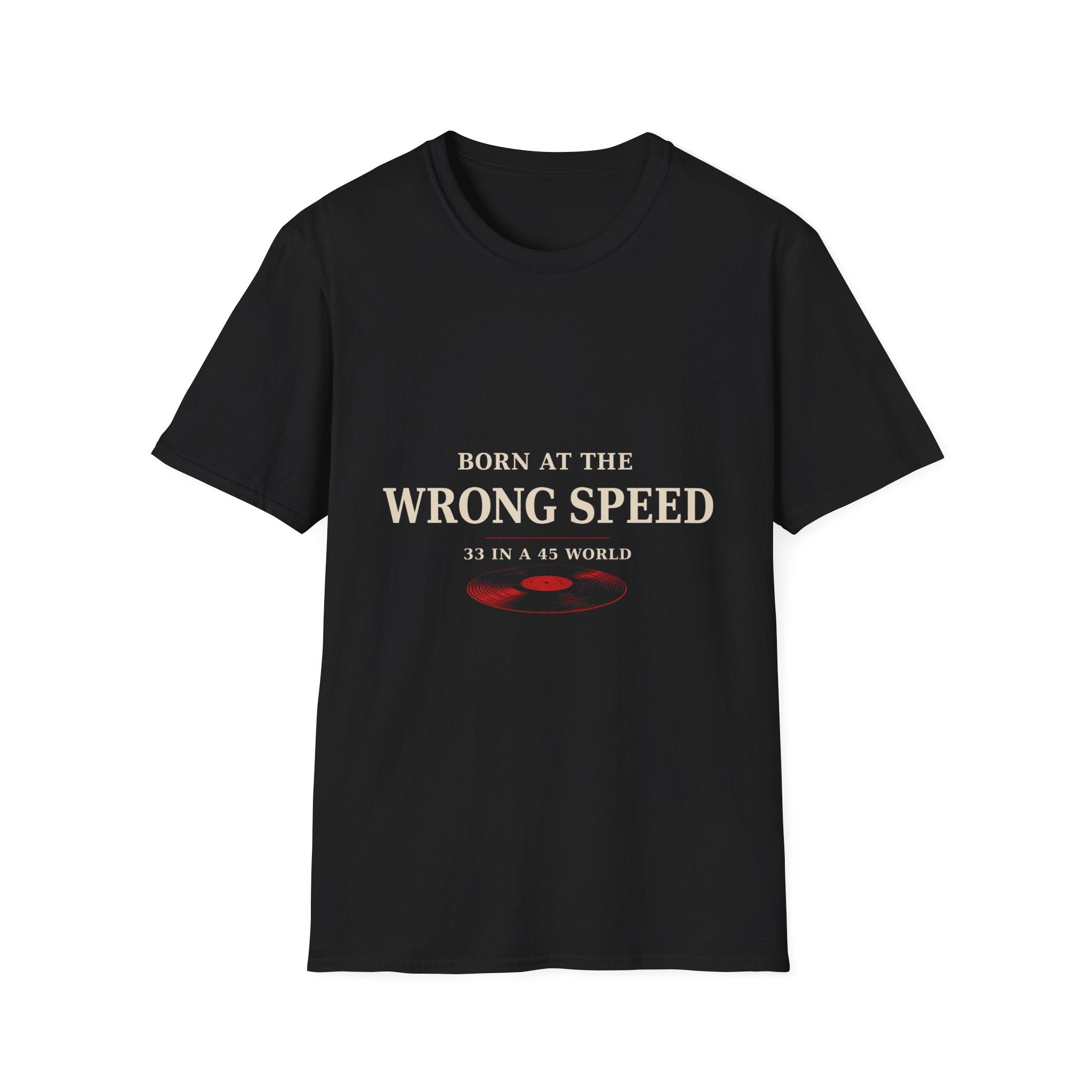 Born at the Wrong Speed T-Shirt | Retro Racing Phrase Tee