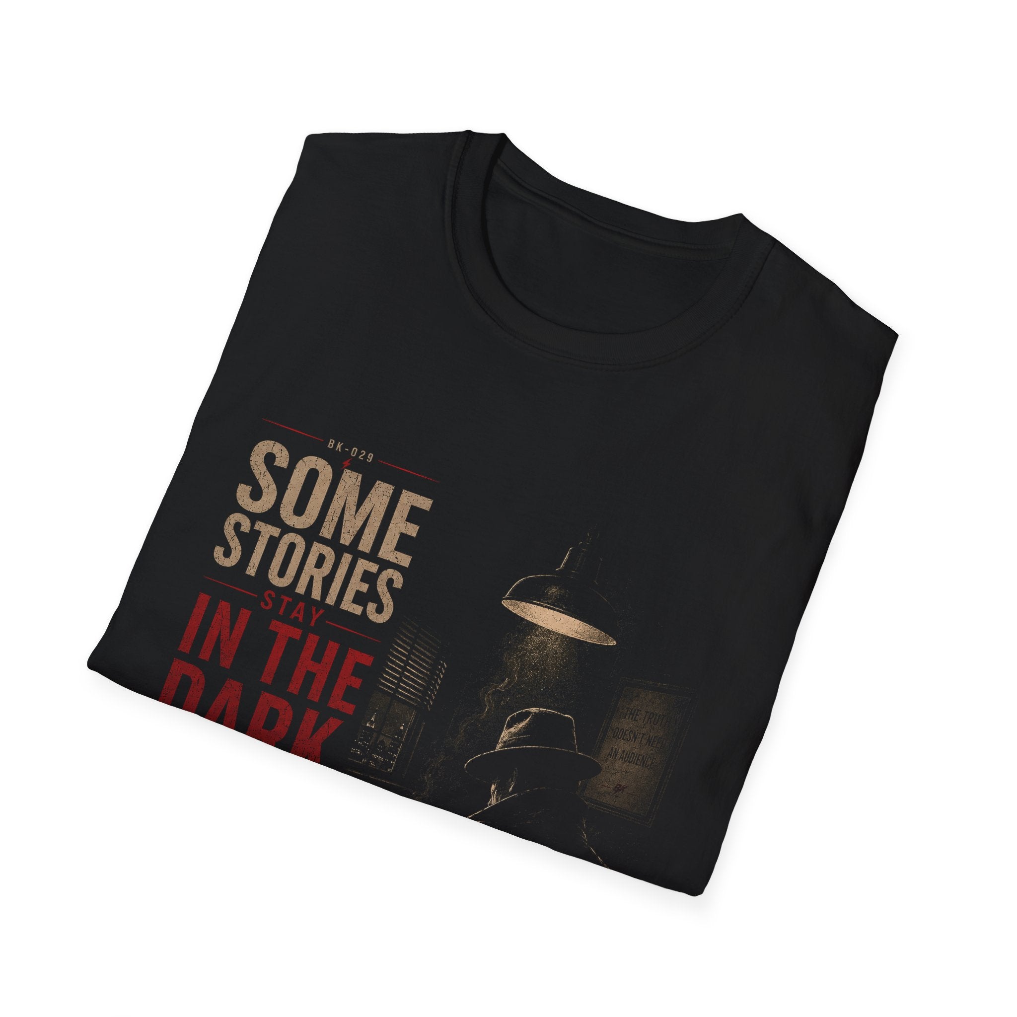 Some Stories Stay in the Dark T-Shirt | Noir Detective Graphic Tee | Dark Aesthetic Shirt | Vintage Crime Style | Unisex Graphic Tee