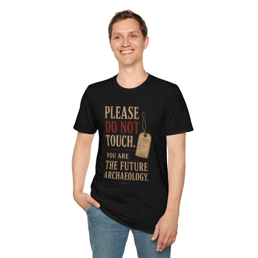 Please Do Not Touch Shirt, Archaeology T-Shirt, Museum Archaeologist Gift, Funny History Shirt, Dark Academia