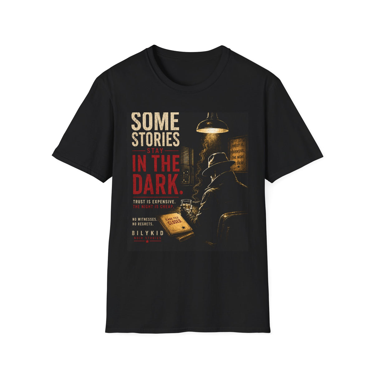 Some Stories Stay in the Dark – T-Shirt
