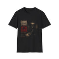 Some Stories Stay in the Dark T-Shirt | Noir Detective Graphic Tee | Dark Aesthetic Shirt | Vintage Crime Style | Unisex Graphic Tee