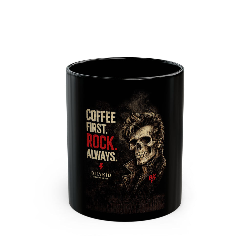 Coffee First. Rock Always. – Black Mug